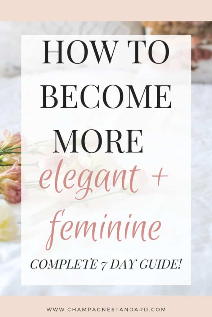 7 Day Guide to Becoming More Feminine - Champagne As Standard