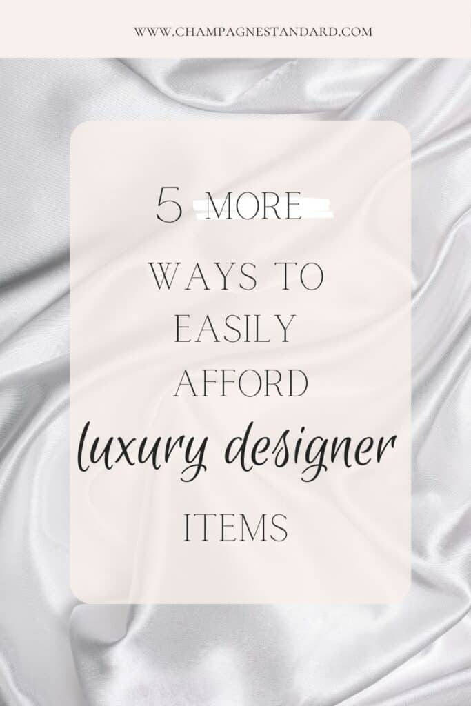 Top Tips To Afford Luxury Designer Items On A Budget - Crave Magazine