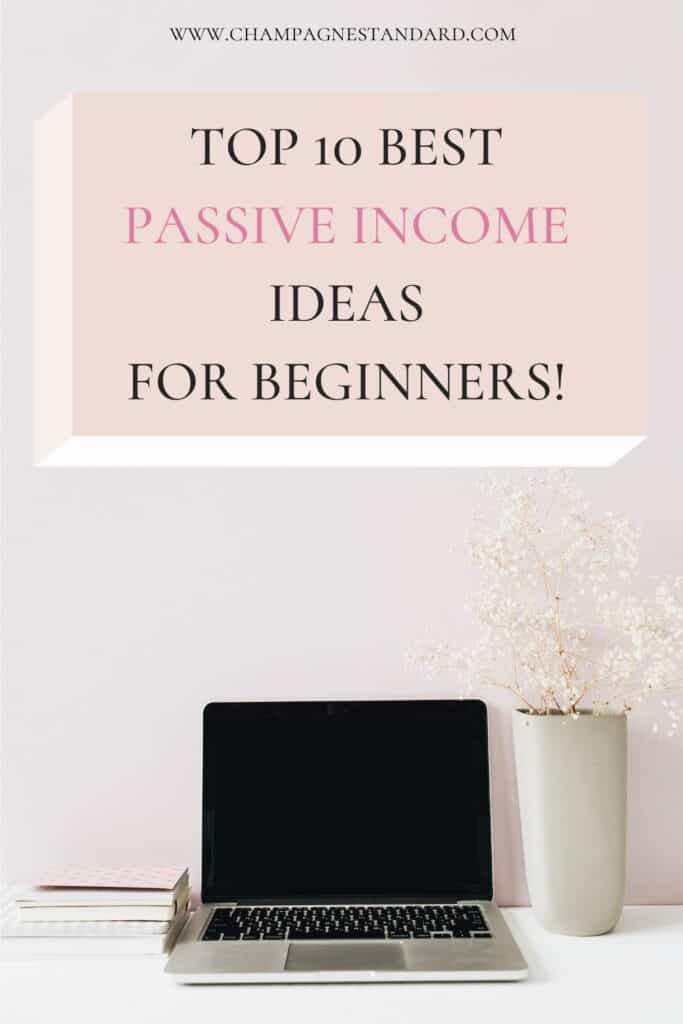 10 Passive Income Ideas - Champagne As Standard