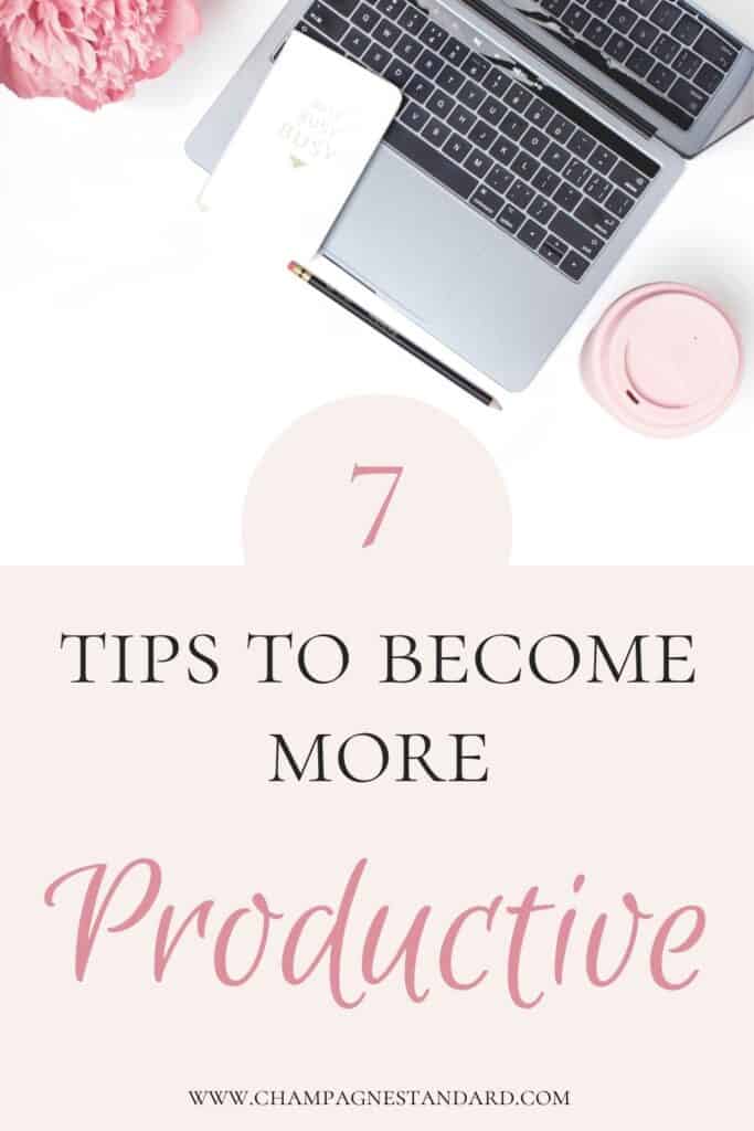 7 tips to become more productive