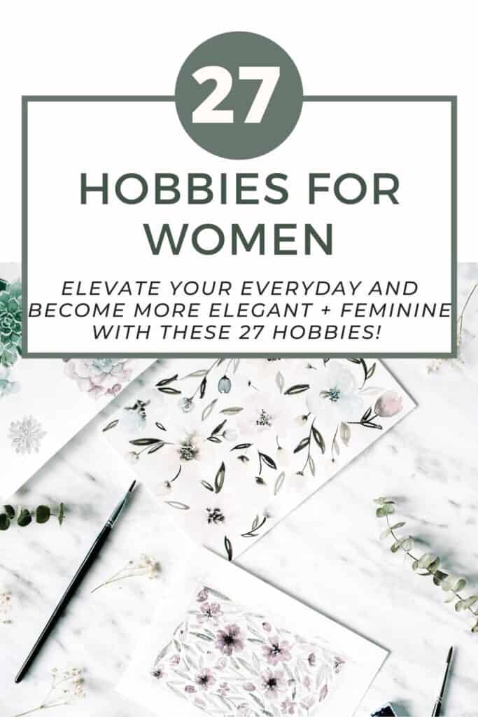 BEST FEMININE HOBBIES for High Value Women 🎀 Hobbies for women in their  20s, 30s, teens & more! 